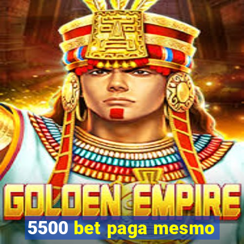 5500 bet paga mesmo